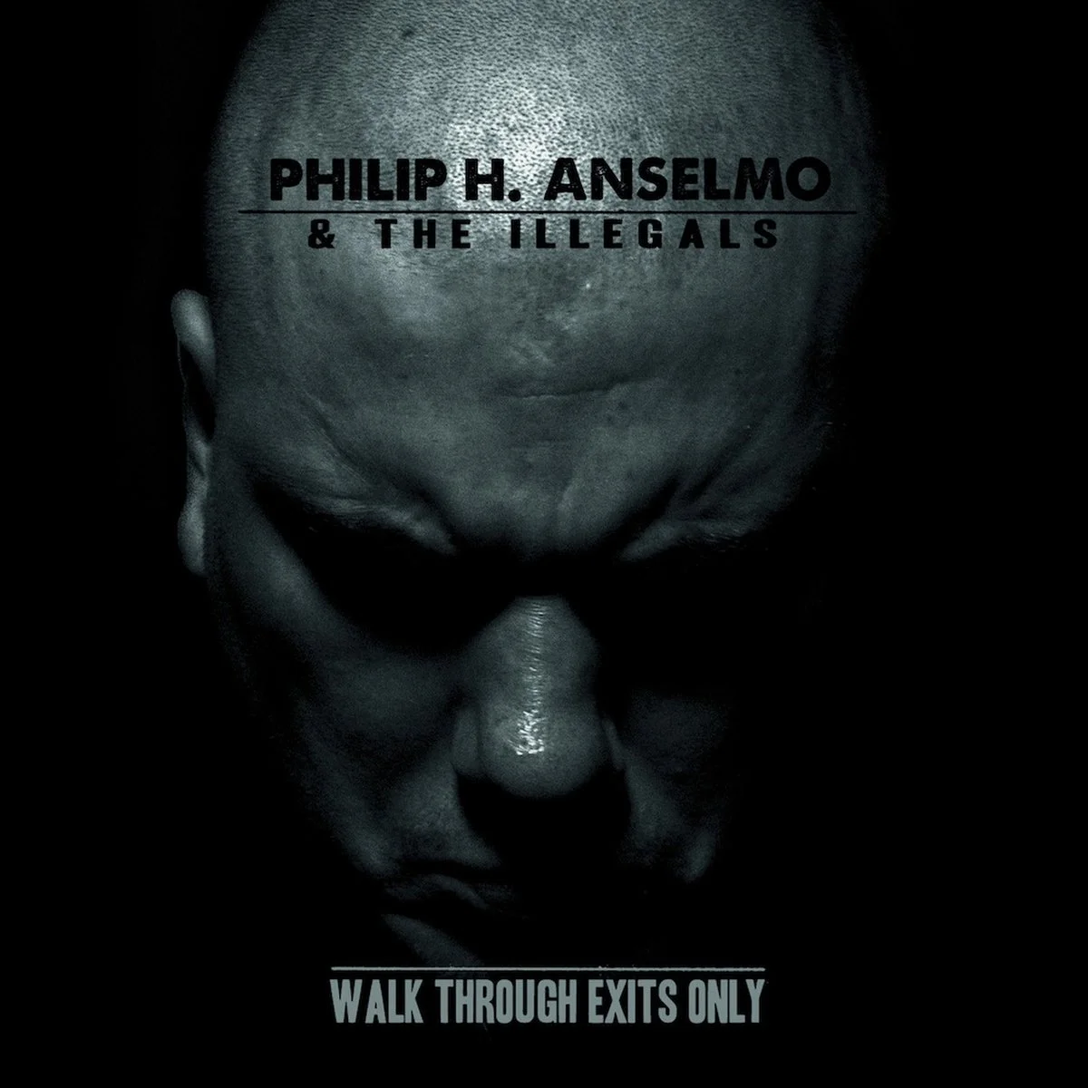 Philip H. Anselmo &amp; The Illegals - Walk Through Exits Only