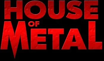 House of Metal