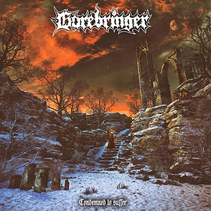Gorebringer - Condemned to Suffer